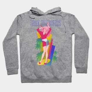 Truly Outrageous Hoodie